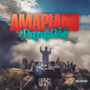 Crazy Beats Amapiano Paradise WAV MiDi-FANTASTiC