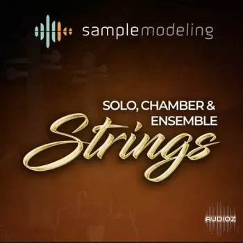Samplemodeling Solo, Chamber & Ensemble Strings KONTAKT
