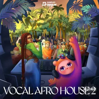 Dropgun Samples Vocal Afro House 2 WAV Serum-FANTASTiC