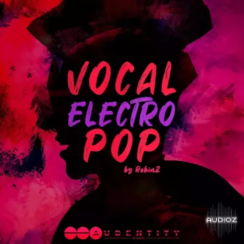 Audentity Records Vocal Electro Pop WAV MiDi-FANTASTiC (Full Release)