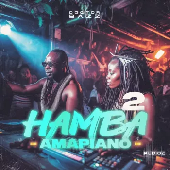 Doctor Bazz Hamba Amapiano Vol 2 WAV MiDi-FANTASTiC