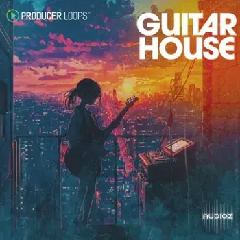 Producer Loops Guitar House MULTIFORMAT