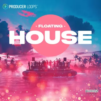 Producer Loops Floating House MULTiFORMAT-FANTASTiC