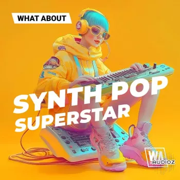 W. A. Production What About Synth Pop Superstar WAV MiDi-FANTASTiC