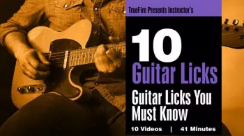 Truefire 10 Guitar Licks You Must Know TUTORiAL-FANTASTiC