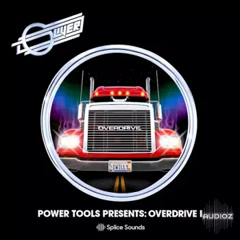 Splice Oliver Power Tools Presents Overdrive I WAV