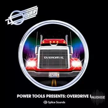 Splice Sounds Oliver Power Tools Presents Overdrive I WAV-FANTASTiC