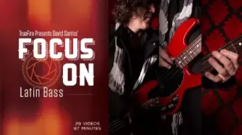 Truefire Focus On Latin Bass TUTORiAL-FANTASTiC