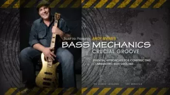 Truefire Bass Mechanics Crucial Groove TUTORiAL-FANTASTiC
