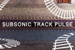 Track Tremble Subsonic Track Pulse:1小时8分钟低频脉冲音效库