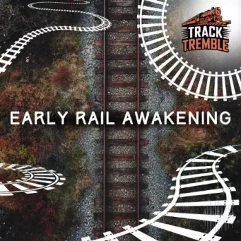 Track Tremble Early Rail Awakening FLAC-FANTASTiC