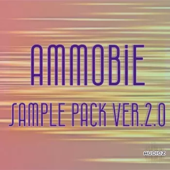 Ammobie Sample Pack Ver.2.0 WAV MiDi Vital and Serum 2 Presets-FANTASTiC