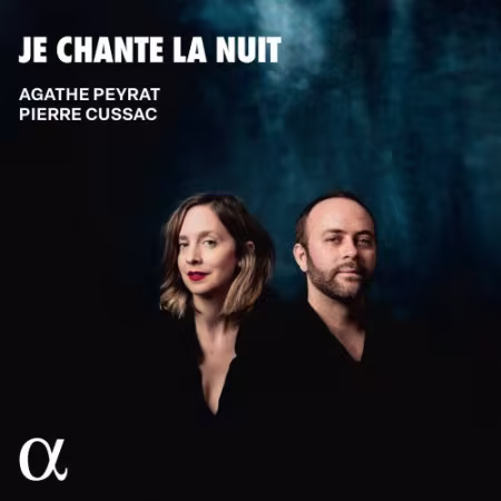 Agathe Peyrat & Pierre Cussac – Je chante la nuit (2026)