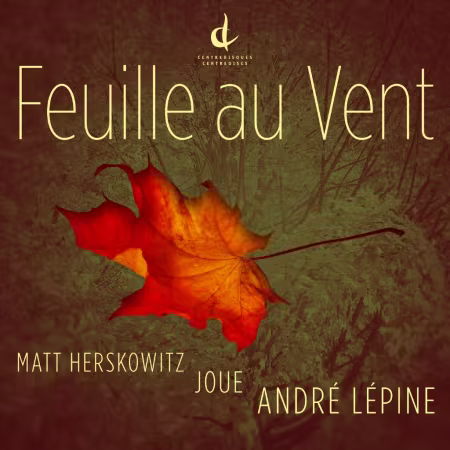 Matt Herskowitz & André Lépine – Feuille au vent (2026)