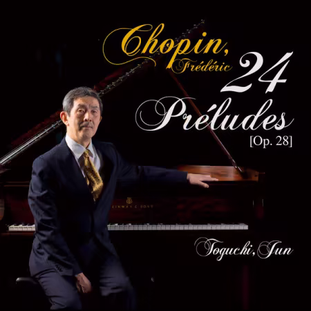 Jun Toguchi演绎肖邦24首前奏曲 2026全新FLAC高清录音