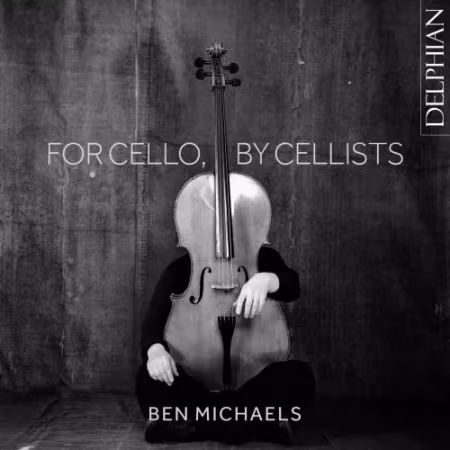 Ben Michaels – for cello, by cellists (2026)