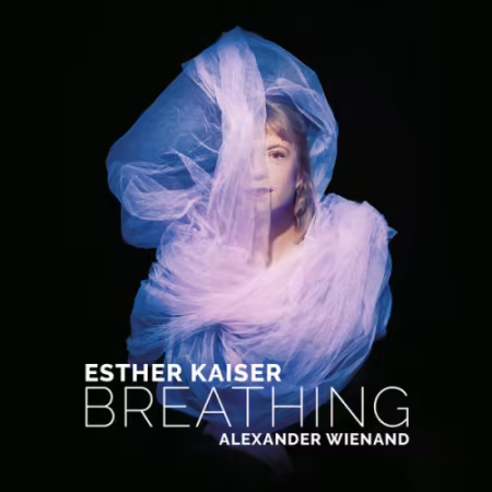 Esther Kaiser & Alexander Wienand – BREATHING (2026)