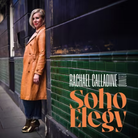 Rachael Calladine – Soho Elegy (2026)