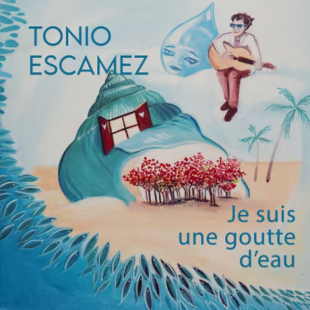 Tonio ESCAMEZ《Je suis une goutte d’eau》：2026法语香颂新作