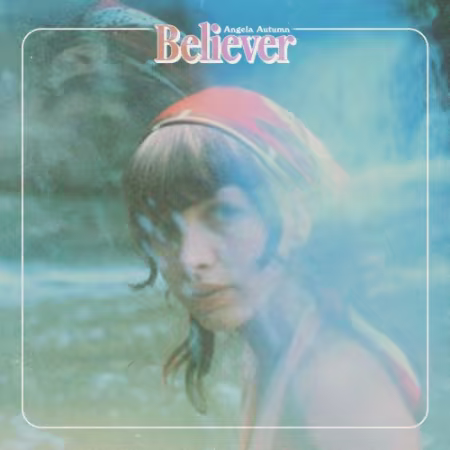 Angela Autumn – Believer (2026)
