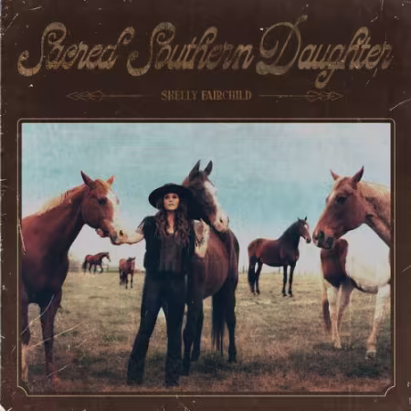 Shelly Fairchild – Sacred Southern Daughter (2026)