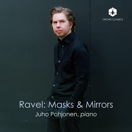 Juho Pohjonen – Ravel: Masks & Mirrors (2026)