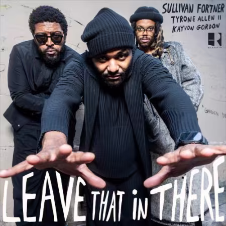 Sullivan Fortner – Leave That In There (2026)