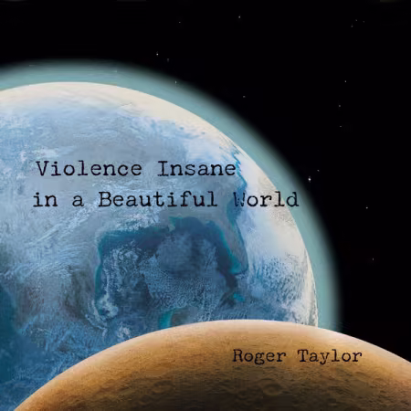 Roger Taylor 2026新专辑《Violence Insane In A Beautiful World》震撼发布