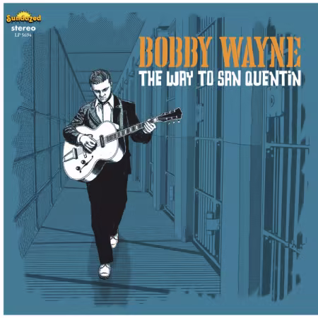 Bobby Wayne – The Way To San Quentin (2026)