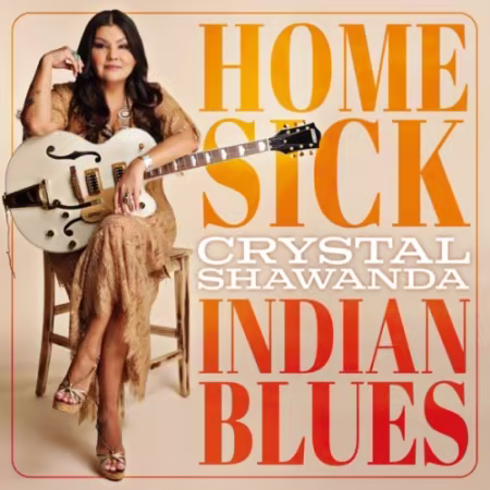 Crystal Shawanda – Homesick Indian Blues (2026)