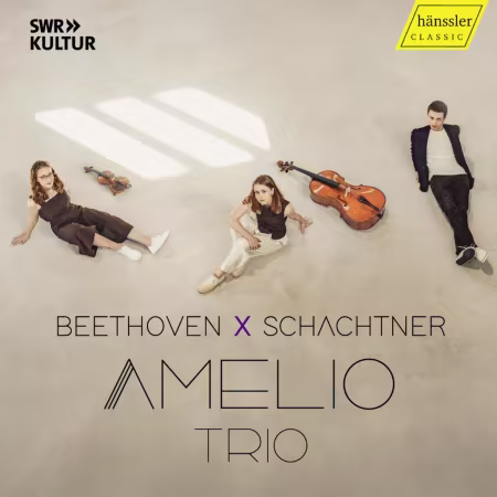 Amelio Trio, Johanna Schubert, Merle Geißler and Philipp Kirchner – Amelio Trio – Beethoven x Schachtner (2026)