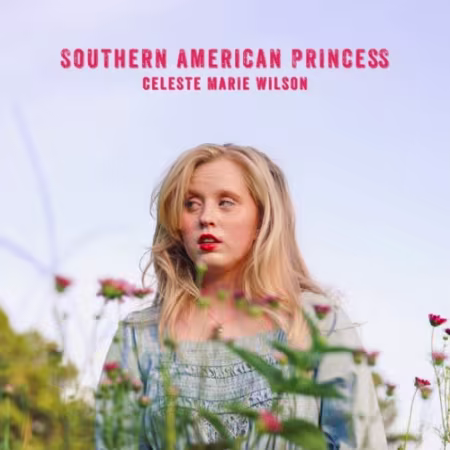 Celeste Marie Wilson – Southern American Princess (2026)