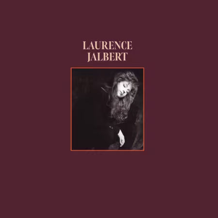 Laurence Jalbert – Laurence Jalbert (35e anniversaire) (Remasterisé) (1990/2026)