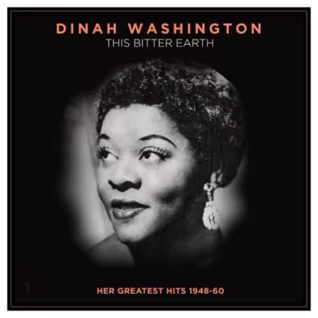 Dinah Washington – This Bitter Earth: Her Greatest Hits 1948-60 (2026)
