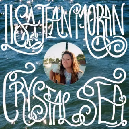 Lisa Jean Moran – Crystal Sea (2026)