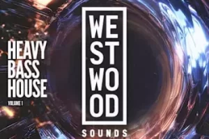 Westwood Sounds Heavy Bass House Vol.1 WAV Serum 音色包