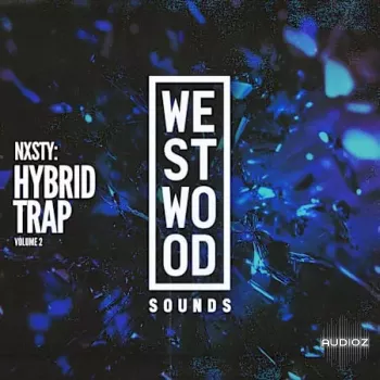 Westwood Sounds NXSTY Hybrid Trap Vol.2 WAV-FANTASTiC