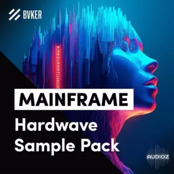 BVKER Mainframe Hardwave Sample Pack WAV MiDi XFER RECORDS SERUM 2-FANTASTiC
