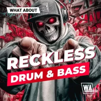 Wa Production What About Reckless Drum And Bass WAV MiDi SERUM 2 PRESETS-FANTASTiC