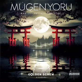 Golden Screw Studio Mugen Yoru Japan Ambient Vital Presets-FANTASTiC