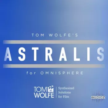 Tom Wolfe Astralis (Binaural Edition) for Omnisphere Presets-ARCADiA