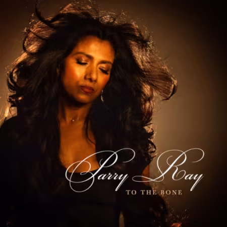 Parry Ray《To The Bone》2026爵士专辑FLAC下载推荐