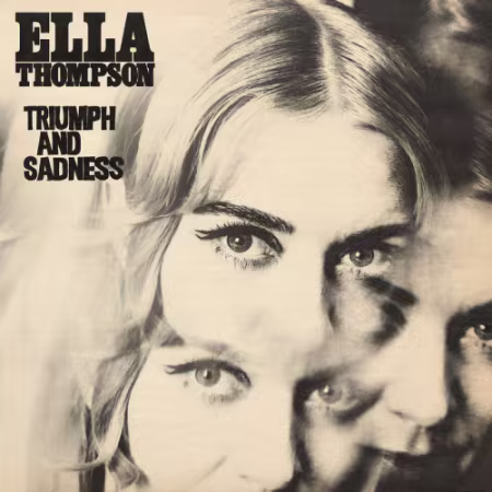 Ella Thompson – Triumph & Sadness (2026)