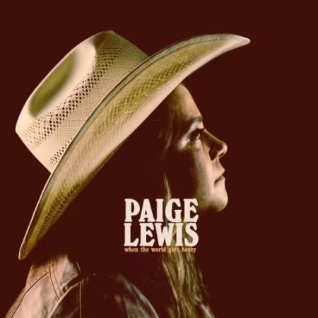 Paige Lewis – When the World Gets Heavy (2026)