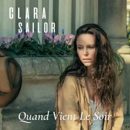 Clara Sailor 2026专辑《Quand vient le soir》FLAC下载