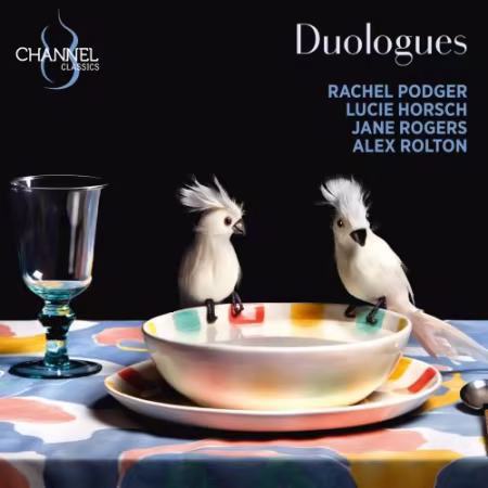 Rachel Podger, Lucie Horsch, Jane Rogers, Alex Rolton – Duologues (2026)