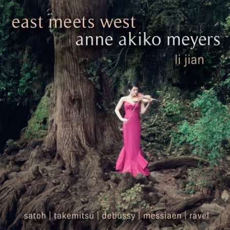 Anne Akiko Meyers & Li Jian – East Meets West (2026 Remaster)