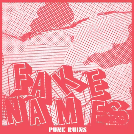 Fake Names – Punk Ruins (2026)