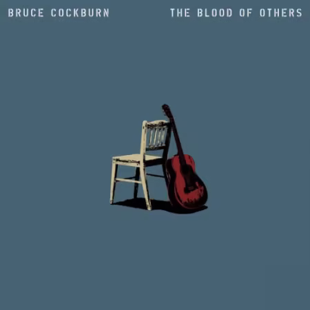 Bruce Cockburn – The Blood Of Others (2026)