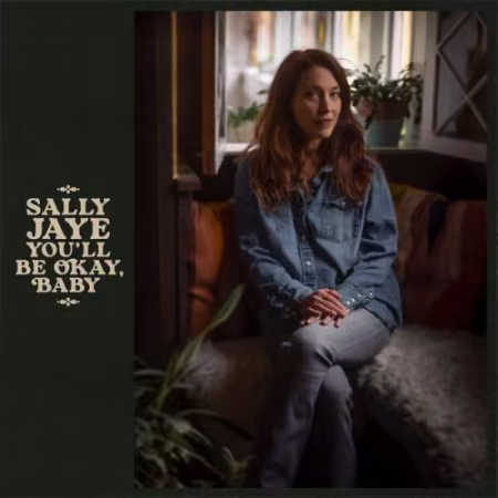 Sally Jaye 2026新专辑《You’ll Be Okay, Baby》FLAC下载